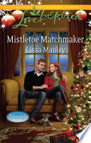 Mistletoe Matchmaker Lissa Manley