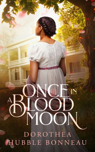 Once In A Blood Moon Dorothea Bonneau