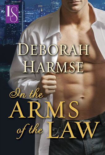 In The Arms Of The Law A Loveswept Classic Romance Deborah Harmse