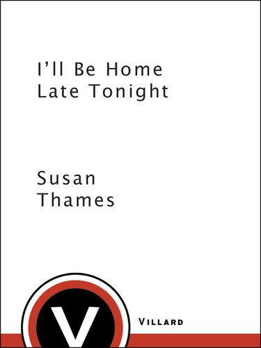 Ill Be Home Late Tonight Susan Thames