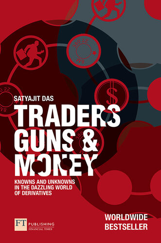 Traders Guns And Money Satyajit Das