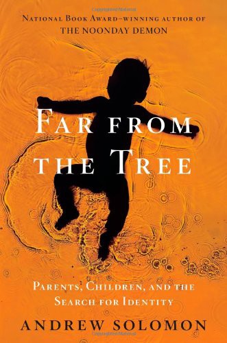 Far From The Tree Andrew Solomon