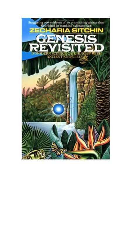 Genesis Revisited Is Modern Science Catching Up With Ancient Knowledge Zecharia Sitchin