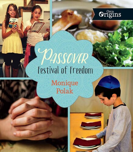 Passover Festival Of Freedom Monique Polak