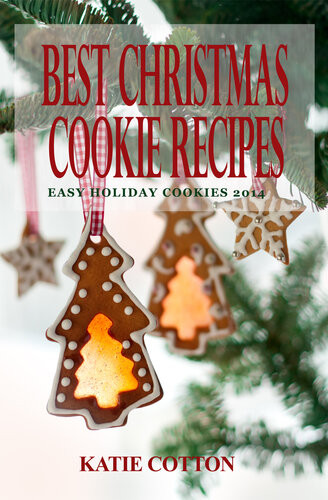 Best Christmas Cookie Recipes Easy Holiday Cookies 2014 Katie Cotton