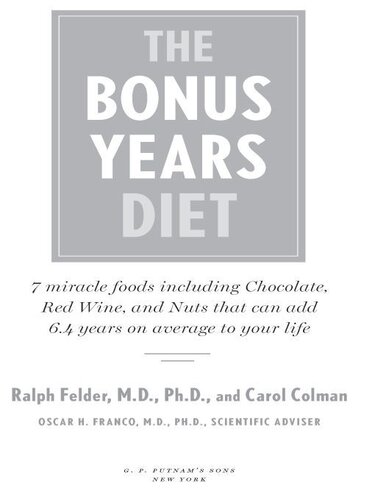 The Bonus Years Diet 7 Miracle Foods That Can Add Years To Your Life Ralph Felder