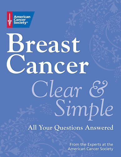 Breast Cancer Clear Simple All Your Questions Answered American Cancer Society