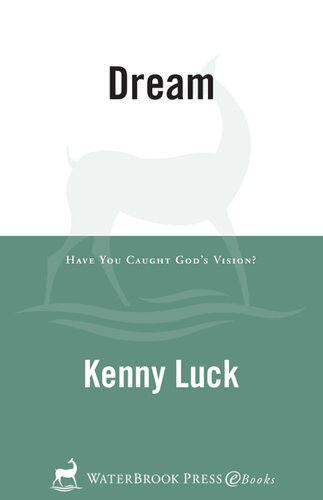 Dream Have You Caught Gods Vision Kenny Luck