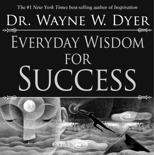Everyday Wisdom For Success Easyread Large Edition Wayne W Dyer
