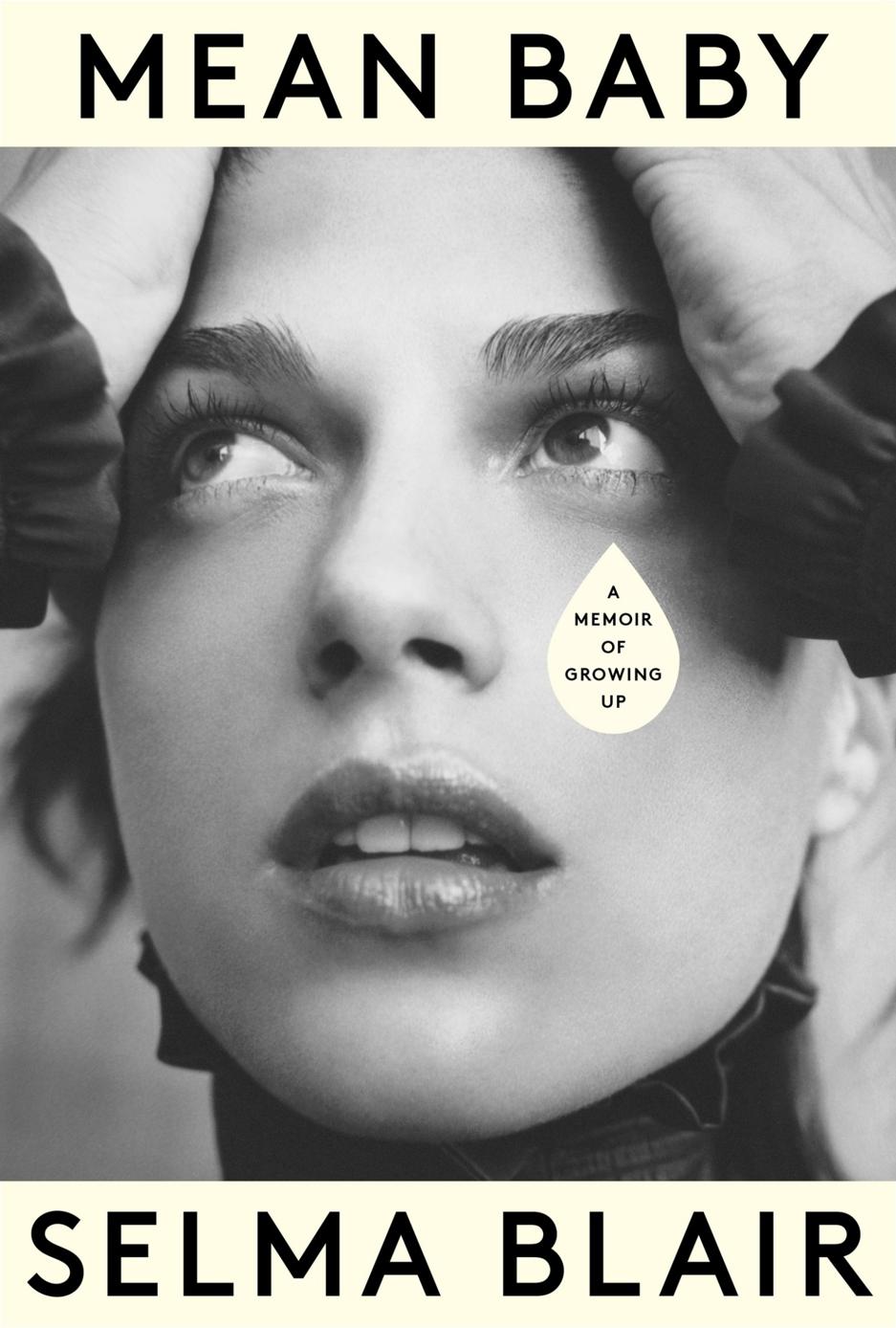 Mean Baby A Memoir Of Growing Up Selma Blair