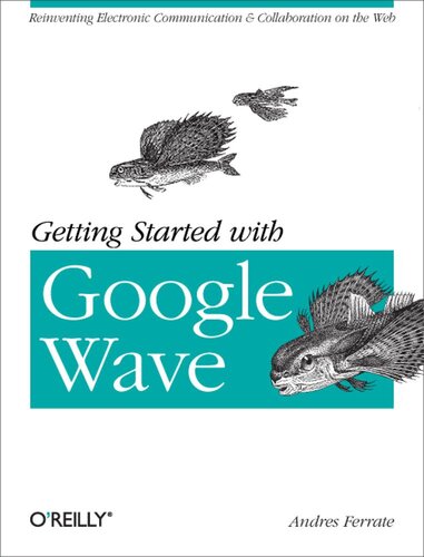 Getting Started With Google Wave Andres Ferrate