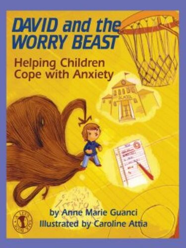 David And The Worry Beast Helping Children Cope With Anxiety Anne Marie Guanci