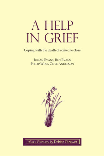 A Help In Grief Coping With The Death Of Someone Close Julian Evans