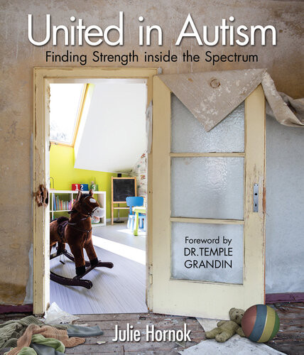United In Autism Finding Strength Inside The Spectrum Julie Hornok