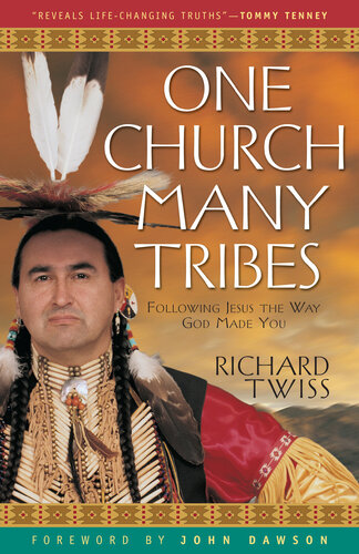 One Church Many Tribes Richard Twiss