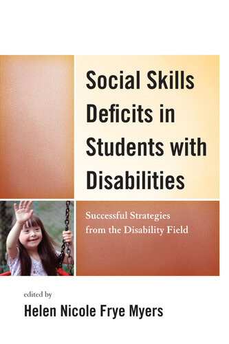 Social Skills Deficits In Students With Disabilities Successful Strategies From The Disabilities Field H Nicole Myers