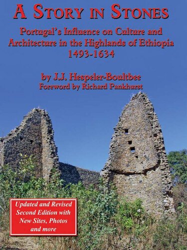 A Story In Stones Portugals Influence On Culture And Architecture In The Highlands Of Ethiopia 14931634 John Jeremy Hespelerboultbee