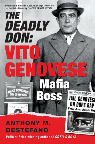The Deadly Don Vito Genovese Mafia Boss Anthony M Destefano