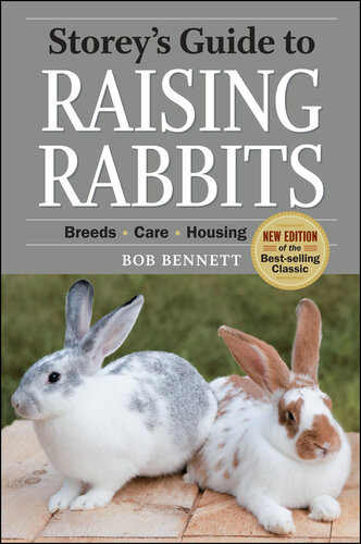 Storeys Guide To Raising Rabbits Breeds Care Housing Bob Bennett