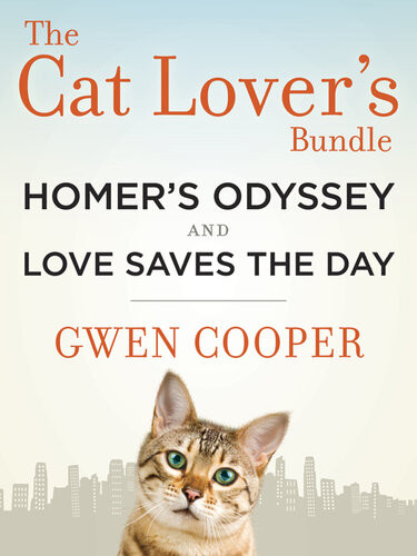 The Cat Lovers Bundle Homers Odyssey And Love Saves The Day 2book Bundle Gwen Cooper