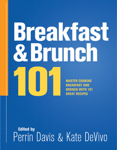 Breakfast Brunch 101 Master Cooking Breakfast And Brunch With 101 Great Recipes Perrin Davis
