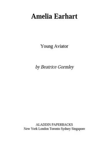 Amelia Earhart Young Aviator Beatrice Gormley