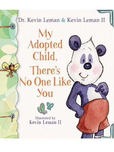 My Adopted Child Theres No One Like You Dr Kevin Leman Kevin Ii Leman