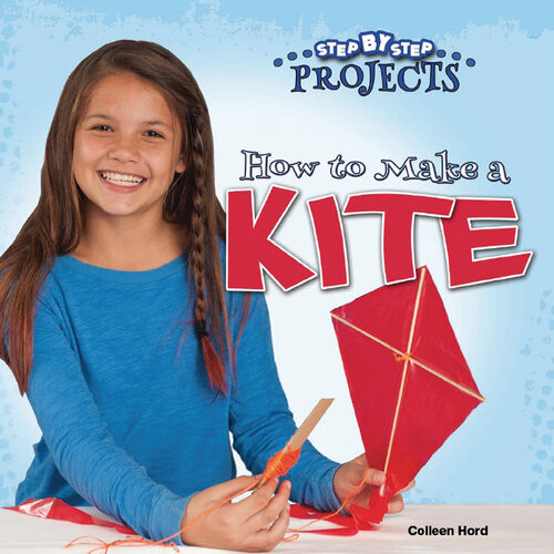 How To Make A Kite Colleen Hord
