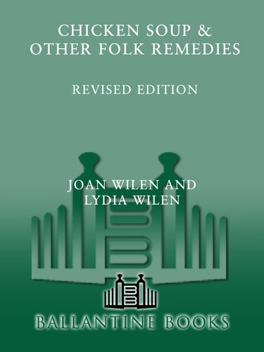 Chicken Soup Other Folk Remedies Joan Wilen Lydia Wilen