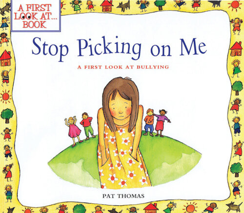 Stop Picking On Me A First Look At Bullying Pat Thomas