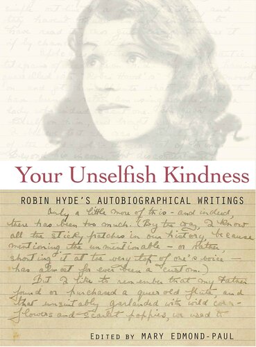 Your Unselfish Kindness Robin Hydes Autobiographical Writings Mary Edmond Paul