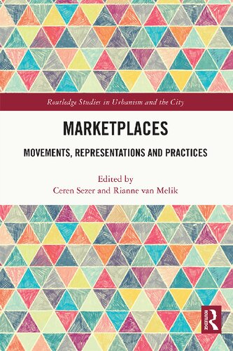 Marketplaces Movements Representations And Practices Ceren Sezer