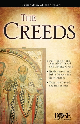The Creeds How Early Christians Defended The Gospel Rose Publishing