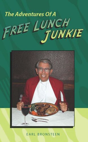 The Adventures Of A Free Lunch Junkie Earl Bronsteen