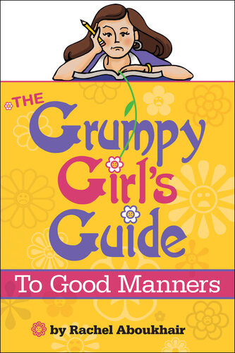 The Grumpy Girls Guide To Good Manners Rachel Aboukhair
