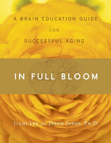 In Full Bloom A Brain Education Guide For Successful Aging Ilchi Lee