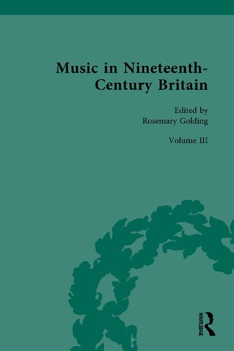 Music In Nineteenthcentury Britain Volume Iii Thinking About Music Rosemary Golding