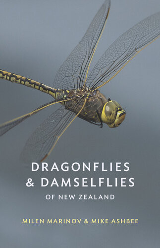 Dragonflies And Damselflies Of New Zealand Milen Marinov