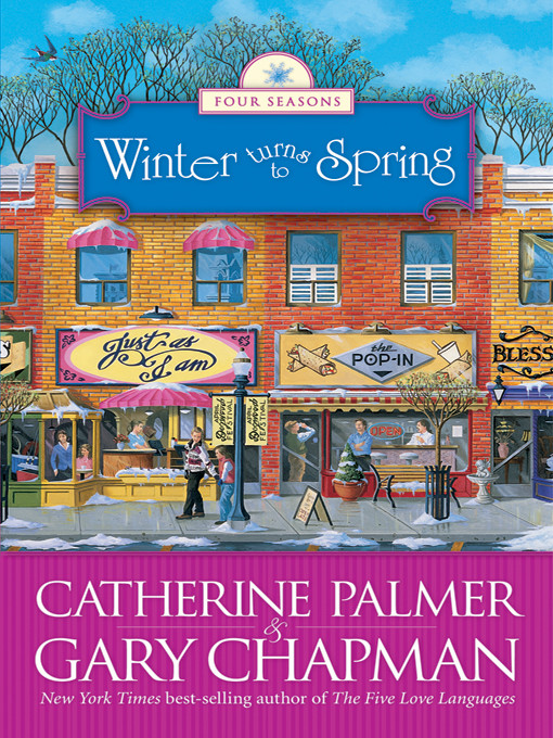Winter Turns To Spring Four Seasons Book 4 Catherine Palmer Gary Chapman