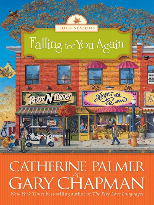 Falling For You Again Four Seasons Book 3 Catherine Palmer Gary Chapman