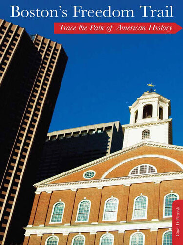 Bostons Freedom Trail Trace The Path Of American History Cindi D Pietrzyk