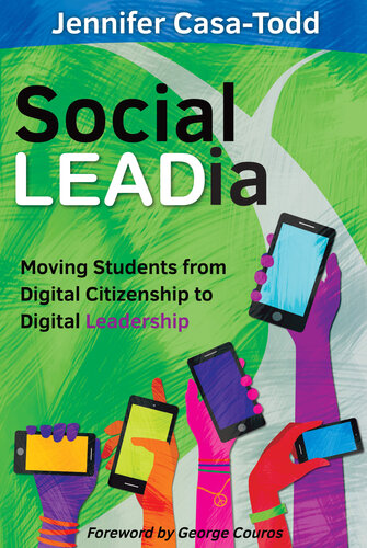 Social Leadia Moving Students From Digital Citizenship To Digital Leadership Jennifer Casatodd