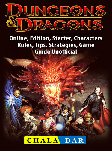 Dungeons Dragons Online Edition Starter Characters Rules Tips Strategies Game Guide Unofficial Chala Dar
