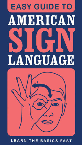 Easy Guide To American Sign Language Sparknotes
