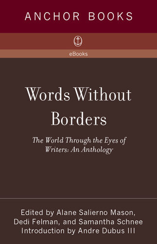 Words Without Borders The World Through The Eyes Of Writers An Anthology Alane Salierno Mason