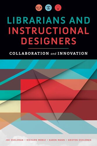 Librarians And Instructional Designers Collaboration And Innovation Joe Eshleman