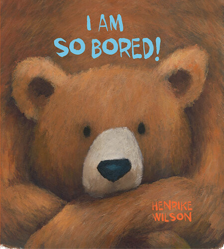 I Am So Bored Henrike Wilson