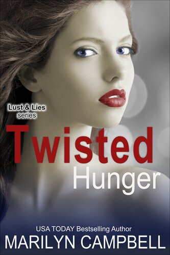 Twisted Hunger Lust And Lies Series Book 2 Romantic Suspense Marilyn Campbell