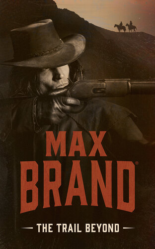The Trail Beyond Max Brand