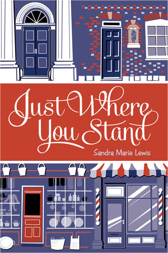 Just Where You Stand Sandra Marie Lewis